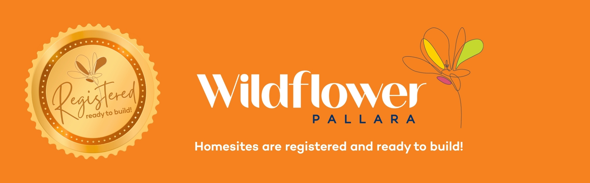 Wildflower Pallara is registered and ready to build!